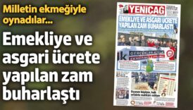 yenicag gazetesi emekliye ve asgari ucrete yapilan zam buharlasti vzGGd7IA