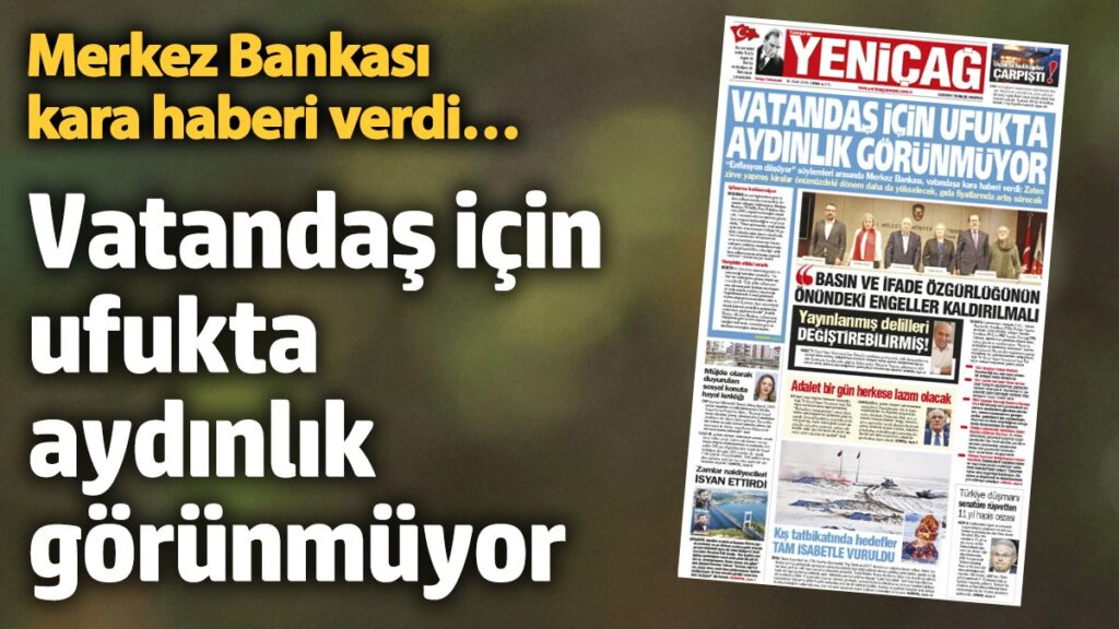 yenicag gazetesi vatandas icin ufukta aydinlik gorunmuyor BgJmww47