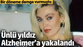 yesilcama damgasini vurmustu sevtap parman alzheimera yakalandi RGJicCZb