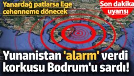 yunanistan alarm verdi korkusu bodrumu sardi yanardag patlarsa ege cehenneme donecek bQqCzWKG