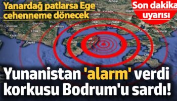 yunanistan alarm verdi korkusu bodrumu sardi yanardag patlarsa ege cehenneme donecek bQqCzWKG