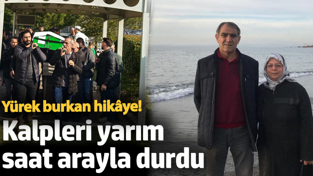 yurek burkan hik ye kalpleri yarim saat arayla durdu lQD7YwsX