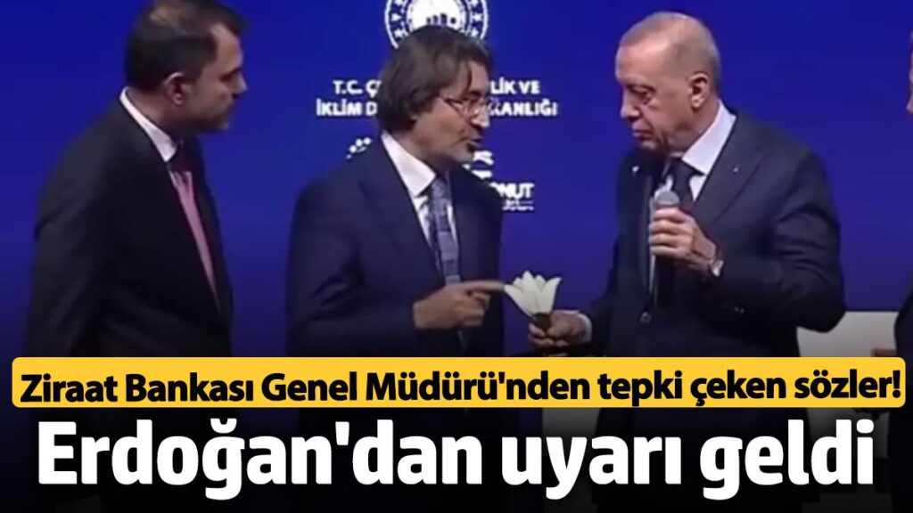 ziraat bankasi genel mudurunden tepki ceken sozler erdogan uyarida bulundu EJsLNpJ1
