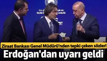 ziraat bankasi genel mudurunden tepki ceken sozler erdogan uyarida bulundu EJsLNpJ1