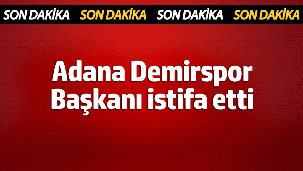 adana demirspor baskani istifa etti gp7ZZyES