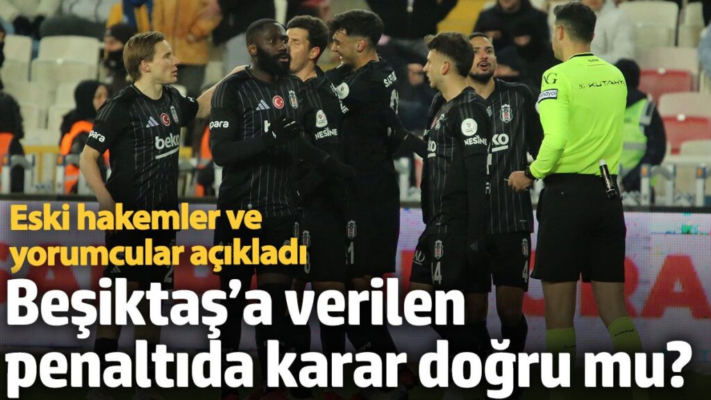 besiktasa verilen penaltida karar dogru mu eski hakemler ve yorumcular acikladi j526QGty
