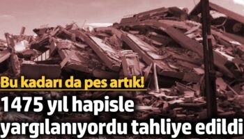 bu kadari da pes artik 1475 yil hapisle yargilaniyordu tahliye edildi 2Tr25wXb