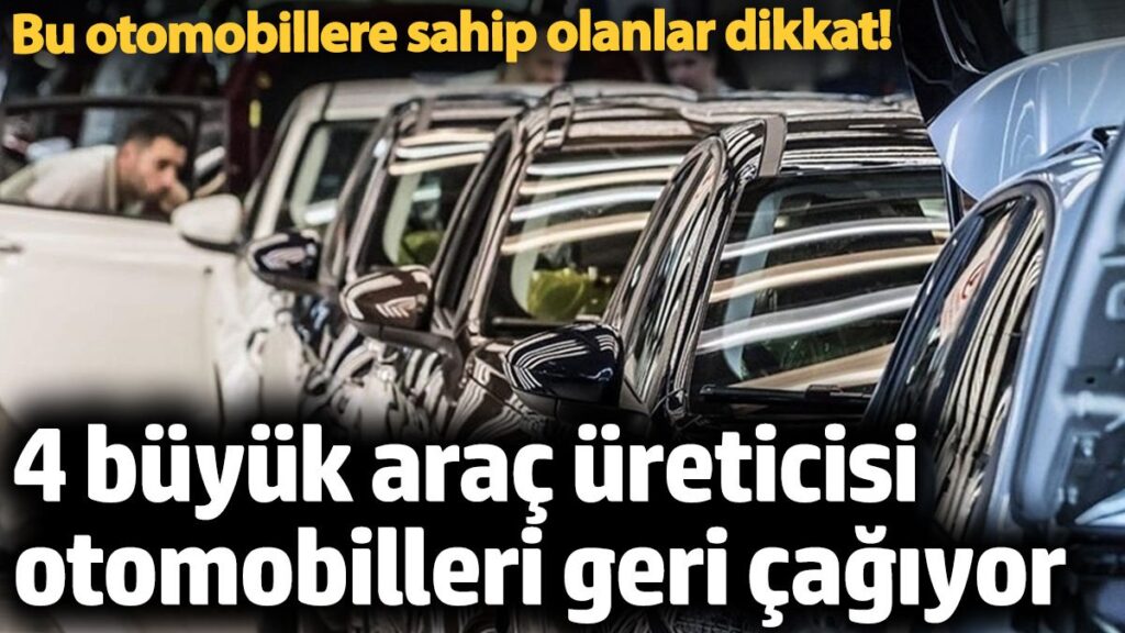 bu otomobillere sahip olanlar dikkat yangin riski var 4 buyuk arac ureticisi otomobilleri geri eQwFC5zu