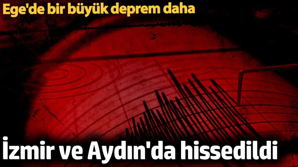 egede 51 buyuklugunde deprem izmir ve aydinda da hissedildi EIRCGHCQ