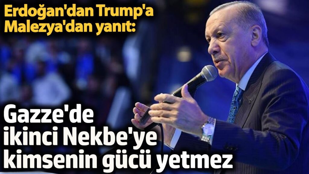 erdogandan trumpa malezyadan yanit gazzede ikinci nekbeye kimsenin gucu yetmez 7h7svHI2