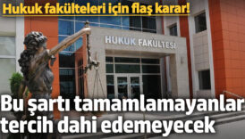 hukuk fakulteleri icin flas karar bu sarti tamamlamayanlar tercih dahi edemeyecek beOF5TlN