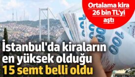 istanbulda kiralarin en yuksek oldugu 15 semt belli oldu 2bjAgXvq