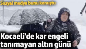 kocaelide kar engeli tanimayan altin gunu gundem oldu HKgUQpez