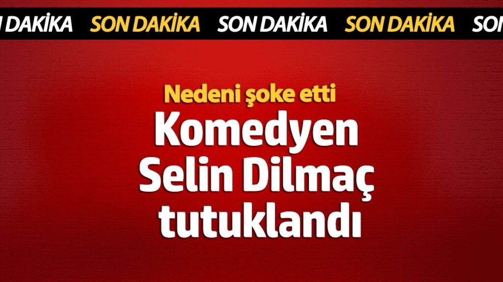 komedyen selin dilmac tutuklandi nedeni soke etti lwfzR3aX