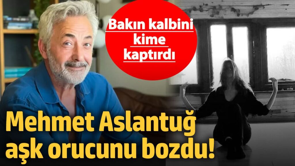 mehmet aslantug ask orucunu bozdu bakin kalbini kime kaptirdi GvFkuMX7