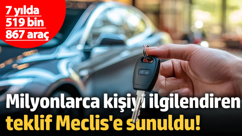 milyonlarca kisiyi ilgilendiriyor meclise sunuldu 3 milyon vatandasi etkiliyor C9MhxraH