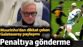 mourinhodan dikkat ceken galatasaray paylasimi penaltiya gonderme 46UFpEEt