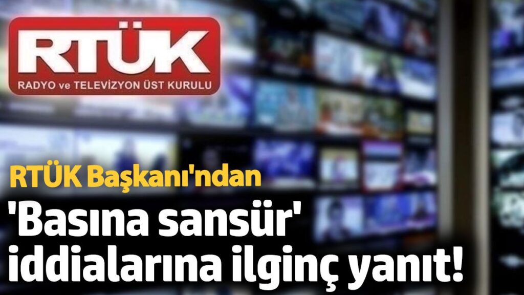 rtuk baskanindan basina sansur iddialarina ilginc yanit xUaDyYid