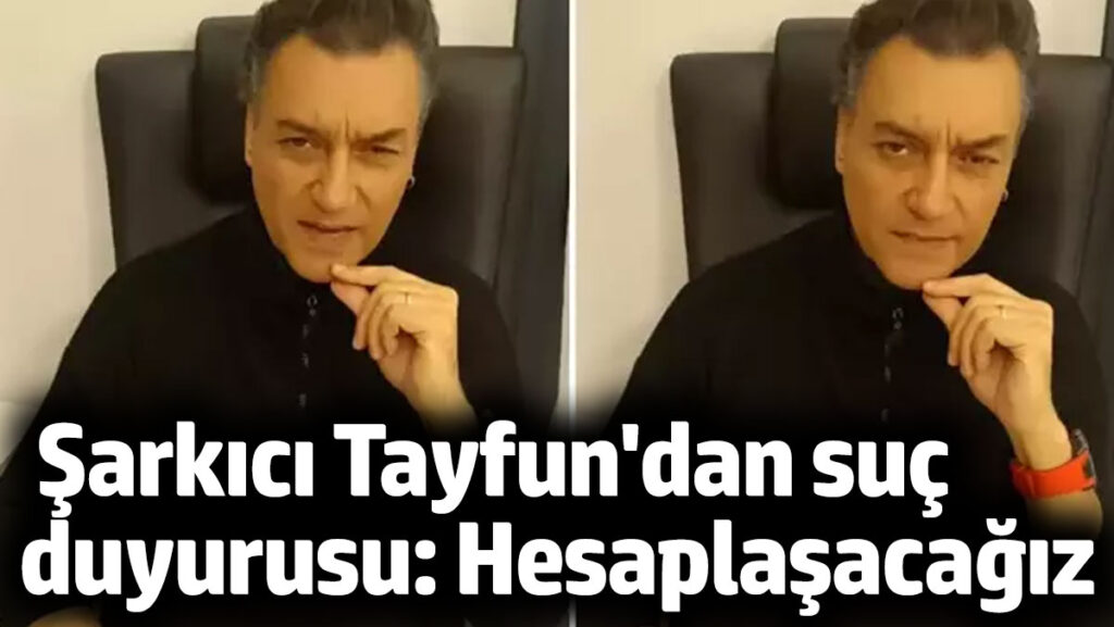 sarkici tayfundan suc duyurusu yakinda hesaplasacagiz h8Heasgw