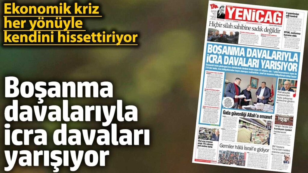 yenicag gazetesi bosanma davalariyla icra davalari yarisiyor OIpSNCSW