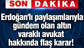 erdoganli paylasimlariyla gundem olan altin varakli avukat hakkinda flas karar SP4X9RQS