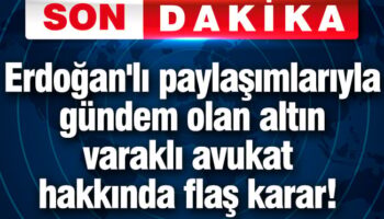 erdoganli paylasimlariyla gundem olan altin varakli avukat hakkinda flas karar SP4X9RQS