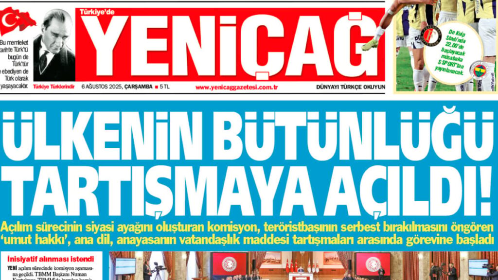 yenicag gazetesi ulkenin butunlugu tartismaya acildi QijZN8Ia