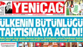 yenicag gazetesi ulkenin butunlugu tartismaya acildi QijZN8Ia