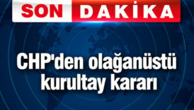 chpden olaganustu kurultay karar KixAfKmq