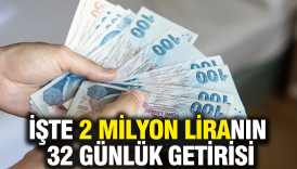 2 milyon liranin 32 gunluk getirisi ne oldu kKCCUOKT