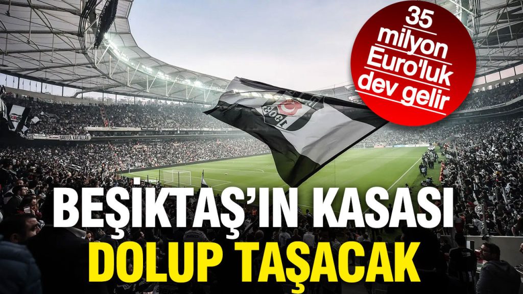 besiktas yaklasik 35 milyon euro geliri kasasina koyacak wcRKslZH