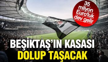 besiktas yaklasik 35 milyon euro geliri kasasina koyacak wcRKslZH