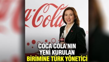 coca colanin yeni kurulan birimine turk yonetici uaSsCxQA