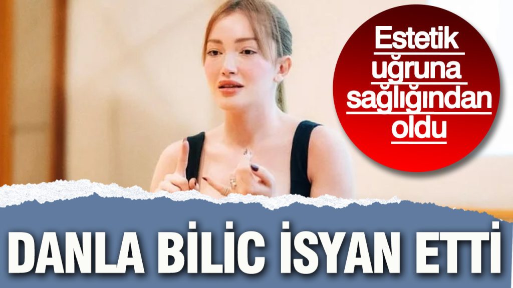 danla bilic estetik ugruna sagligindan oldu ameliyat masasina yatti FAutgLNp