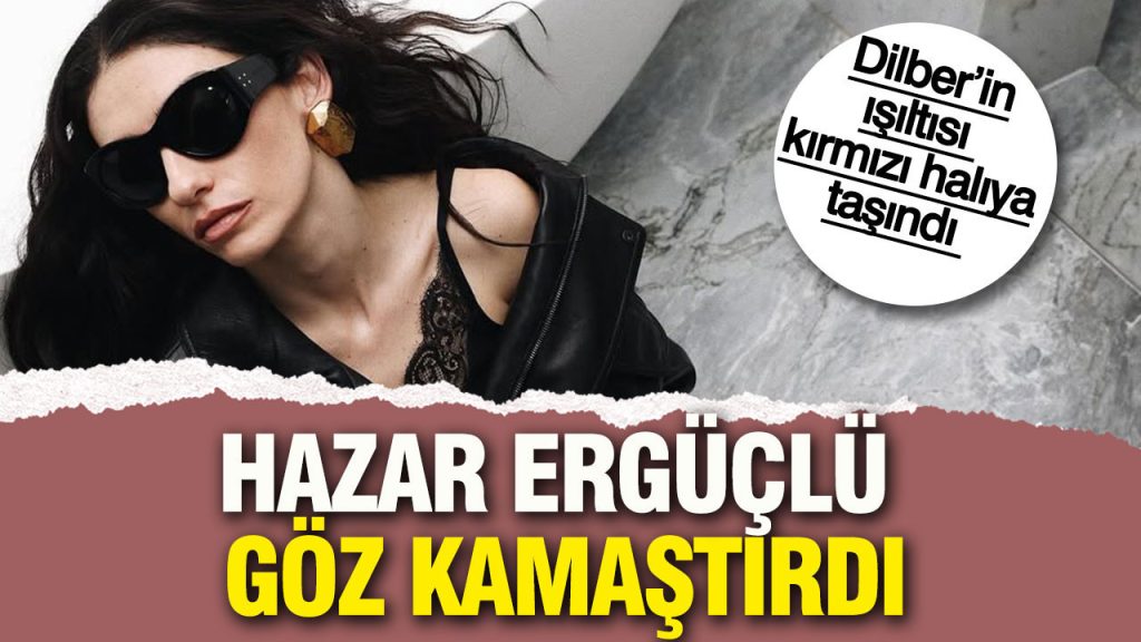 dilberin isiltisi kirmizi haliya tasindi hazar erguclu goz kamastirdi mu2kmZOX