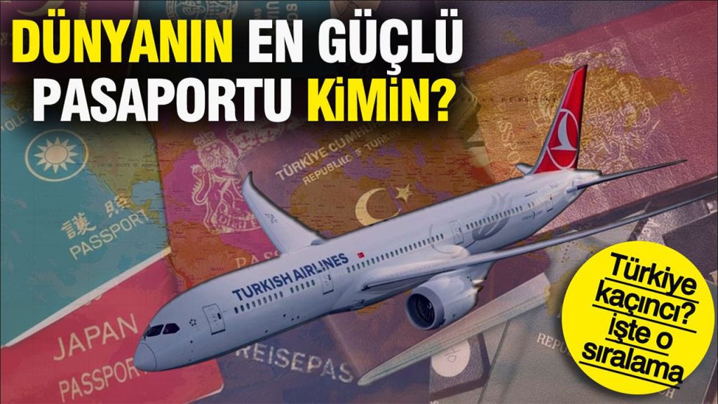 dunyanin en guclu pasaportu kimin turkiye kacinci sasirtici liste tjTBXegN