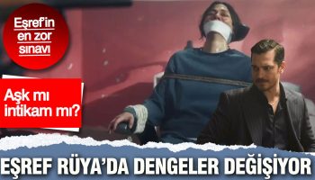 esref ruyada dengeler degisiyor esrefin en zor sinavi ask mi intikam mi egtGT1ZQ