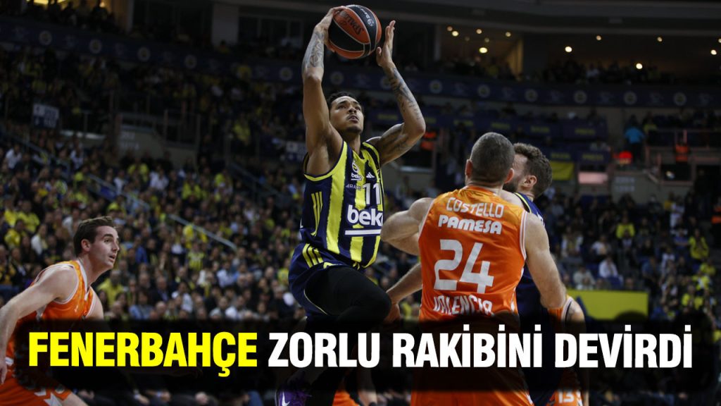 fenerbahce euroleague macinda valenciayi maglup etti QcmBBd57