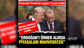 Financial Times'dan çarpıcı Trump analizi: Erdoğan'ı örnek alırsa felaket olur 6 financial timesdan carpici trump analizi erdogani ornek alirsa felaket olur CYwd8mNW