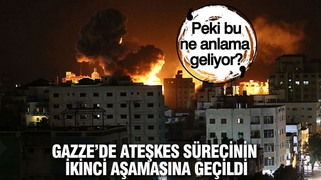 gazzede ateskes surecinin ikinci asamasina gecildi peki bu ne anlama geliyor AYAGK5O5
