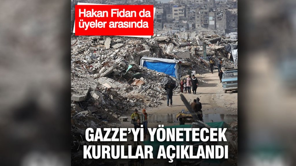 gazzeyi yonetecek kurullar aciklandi hakan fidan da uyeler arasinda qllXO4lq
