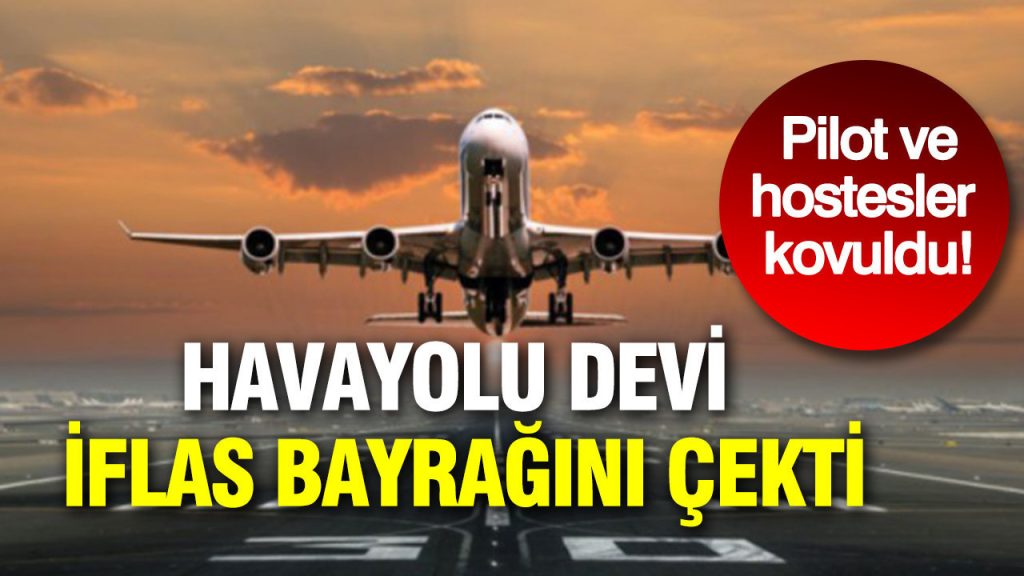 havayolu devi iflas bayragini cekti pilot ve hostesler kovuldu UUjiApO8