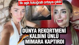ilk ask fotografi ortaya cikti dunya rekortmeni sahika ercumen kalbini unlu mimara kaptirdi RMmXQVWU