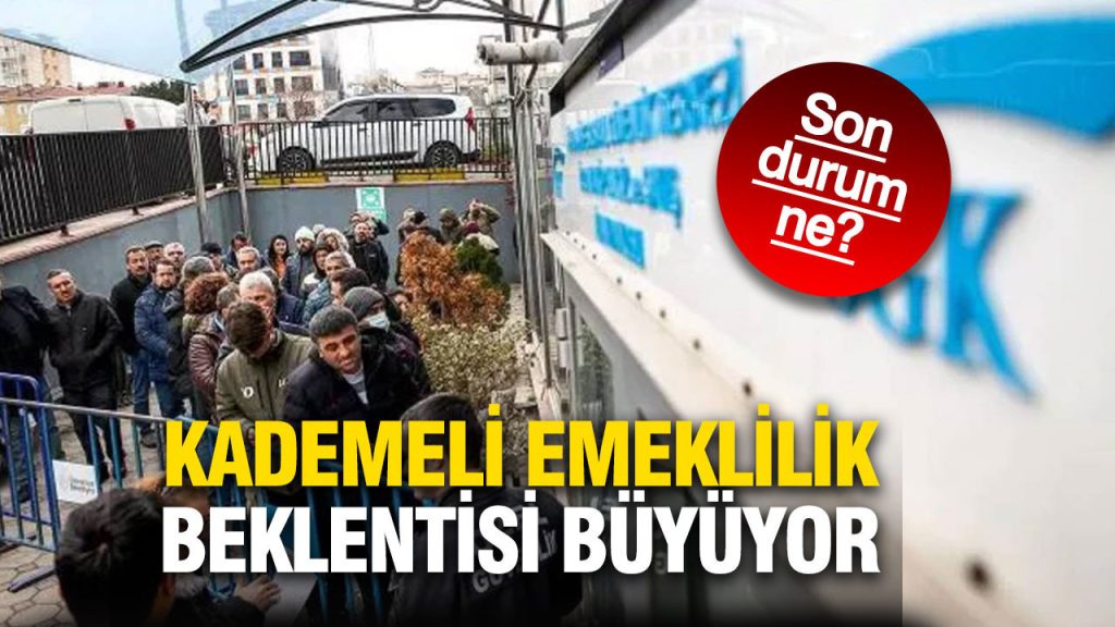 kademeli emeklilik beklentisi buyuyor bZQG9apQ