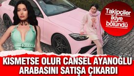 kismetse olur cansel ayanoglu arabasini satisa cikardi takipciler ikiye bolundu YkNmzxmL
