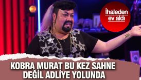Kobra Murat bu kez sahne değil adliye yolunda: İhaleden ev aldı 3 kobra murat bu kez sahne degil adliye yolunda ihaleden ev aldi Hnyhefpr