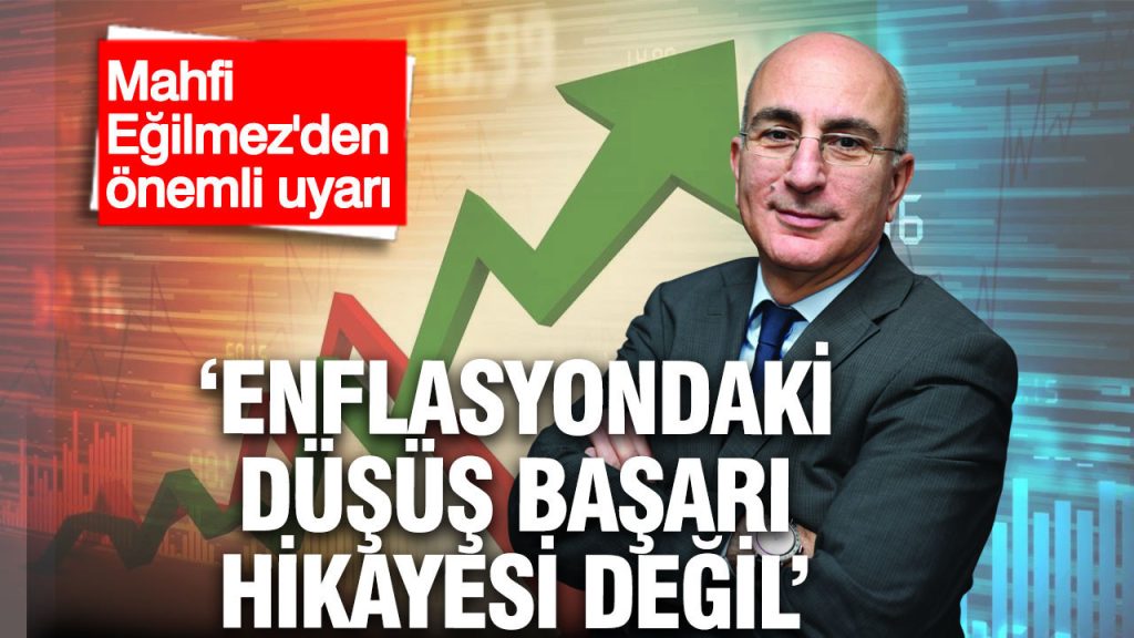 mahfi egilmez uyardi enflasyondaki dusus basari hik yesi degil wjMjWemQ