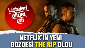 netflixin yeni gozdesi the rip oldu listeleri altust etti NuGXMyCw