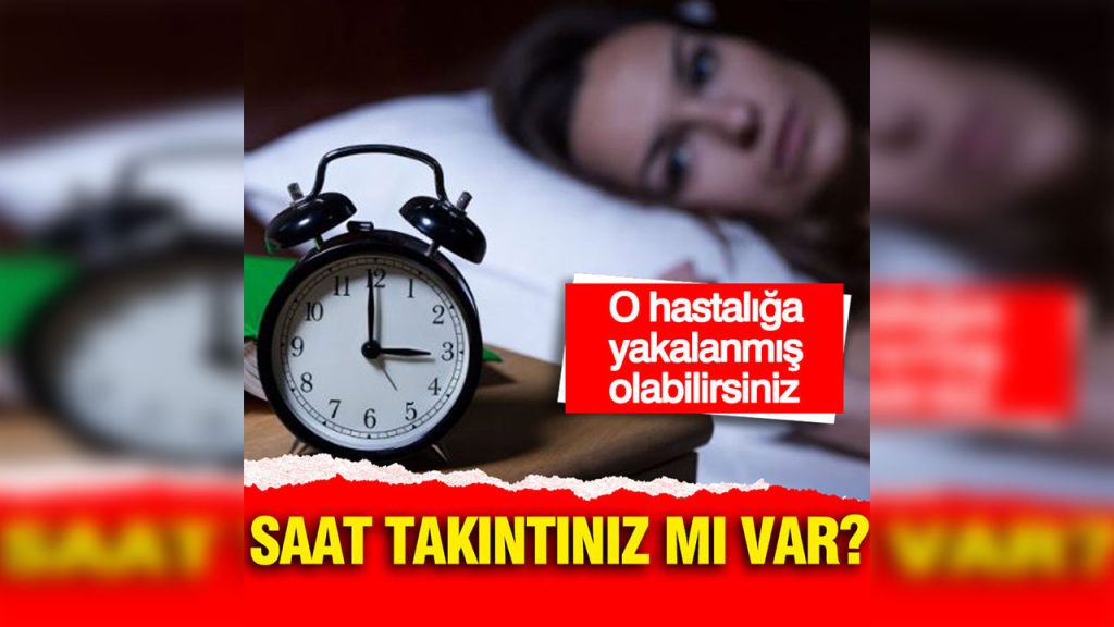 saat takintiniz mi var o hastaliga yakalanmis olabilirsiniz Xa3Y7lBC
