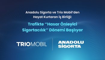 anadolu sigorta ve trio mobilden yapay zeka destekli hasar onleyici sigortacilik YbIKkWbj